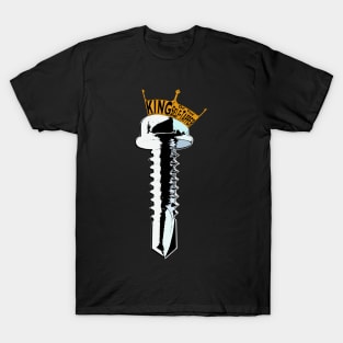 King of the Self-Tapper T-Shirt